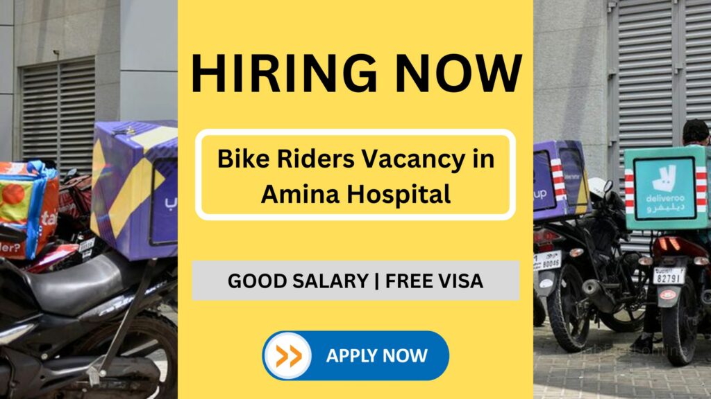 Bike Riders Vacancy in Amina Hospital UAE
