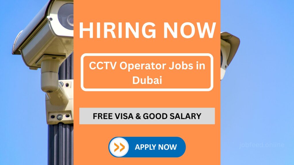CCTV Operator Job Vacancies in Dubai