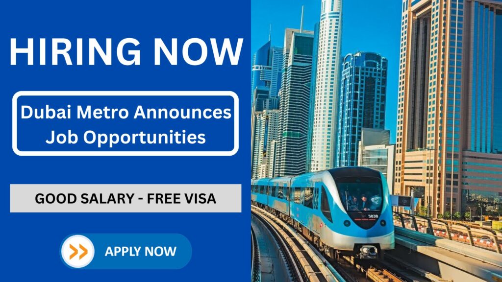 Starting Salary of 4000 Dirhams - Dubai Metro Announces Job Opportunities