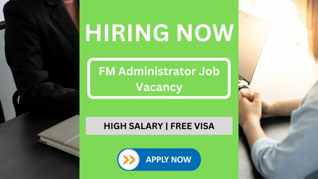 FM Administrator Job Vacancy in UAE