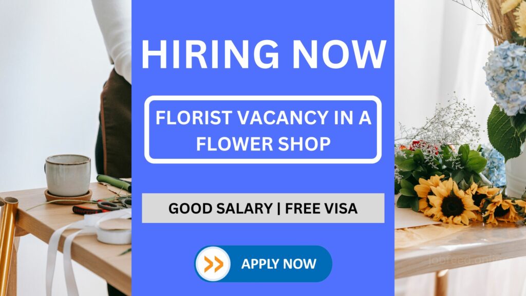 Florist Vacancy in a Flower Shop
