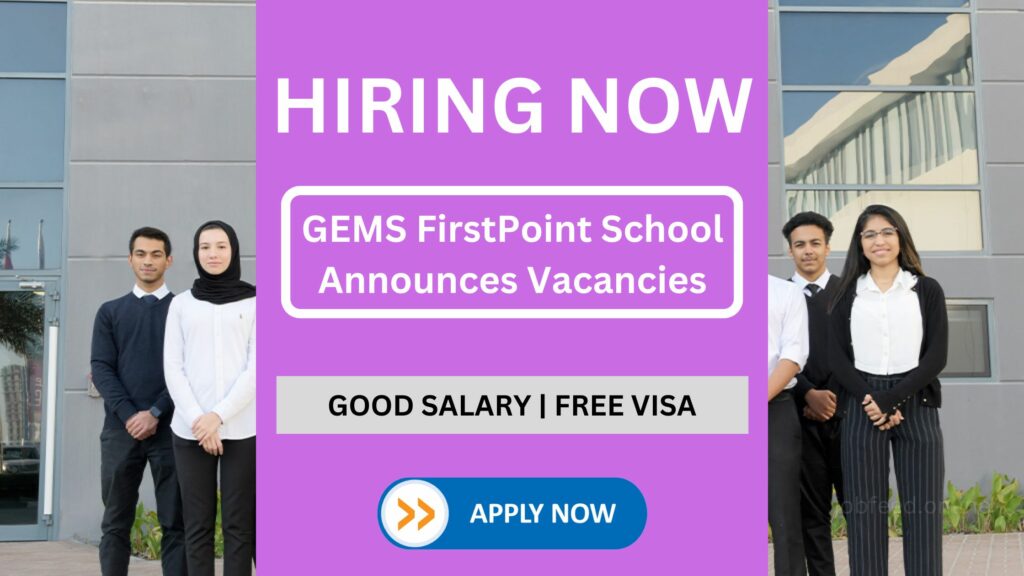 GEMS FirstPoint School Recruitment 2023: Latest UAE Job Openings