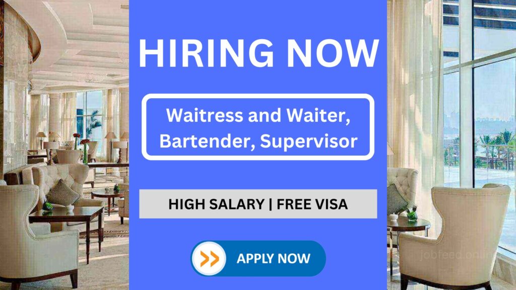 Habtoor Hospitality Hiring 2023: Waitress and Waiter, Bartender, Supervisor