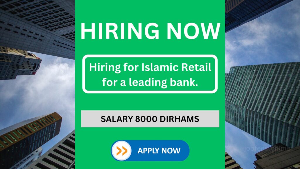 Hiring for Bank with Salary Upto 8000 Dirhams