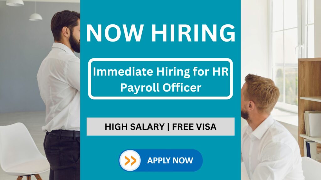Immediate Hiring for HR Payroll Officer Job Role