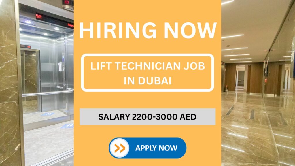 Lift Technician Job with Salary Upto AED 2,200 to 3,000