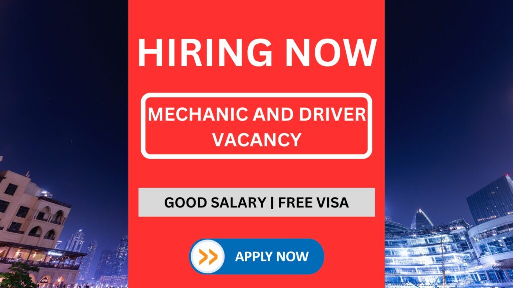 MECHANIC AND DRIVER VACANCY