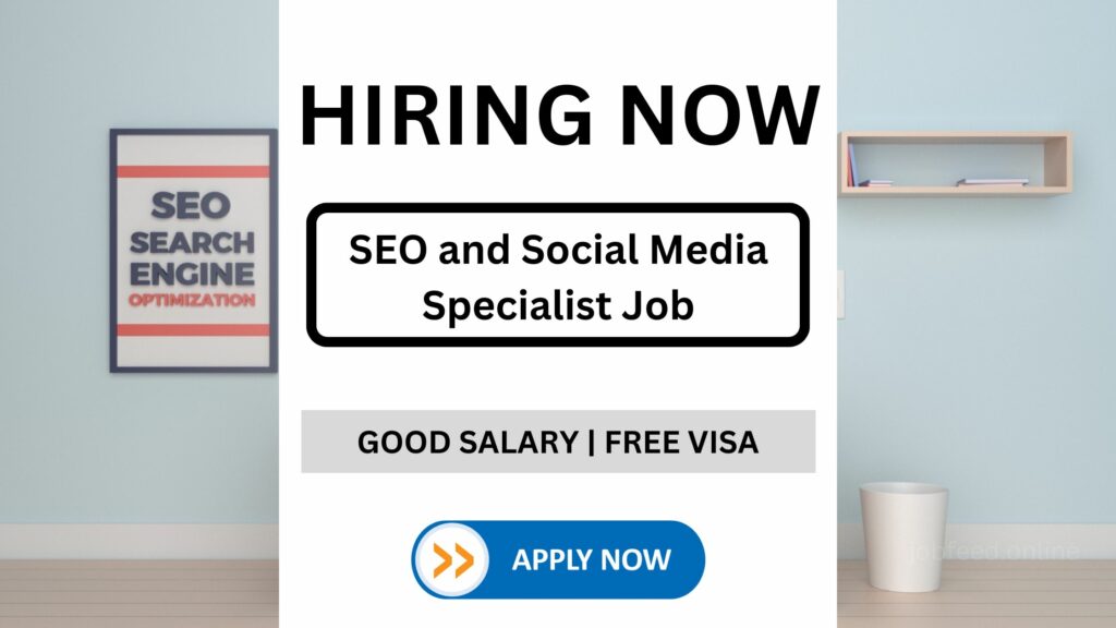 SEO and Social Media Specialist Job Vacancy in Dubai