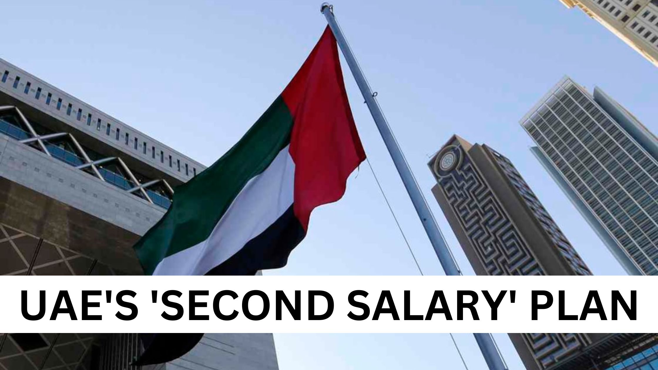 What is UAE's 'Second salary' plan? How do residents generate additional income?