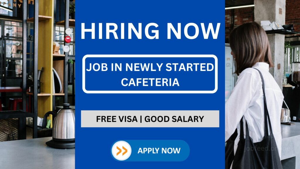 Newly Started Cafeteria is Now Hiring for Multiple Jobs