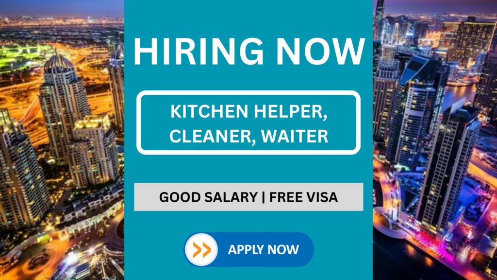 Urgent Job Vacancies in Al Quoz-Dubai: Kitchen Helper, Cleaner, Waiter | Apply Now