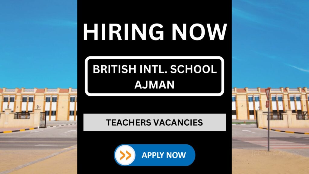 9 Vacancies at British International School Ajman