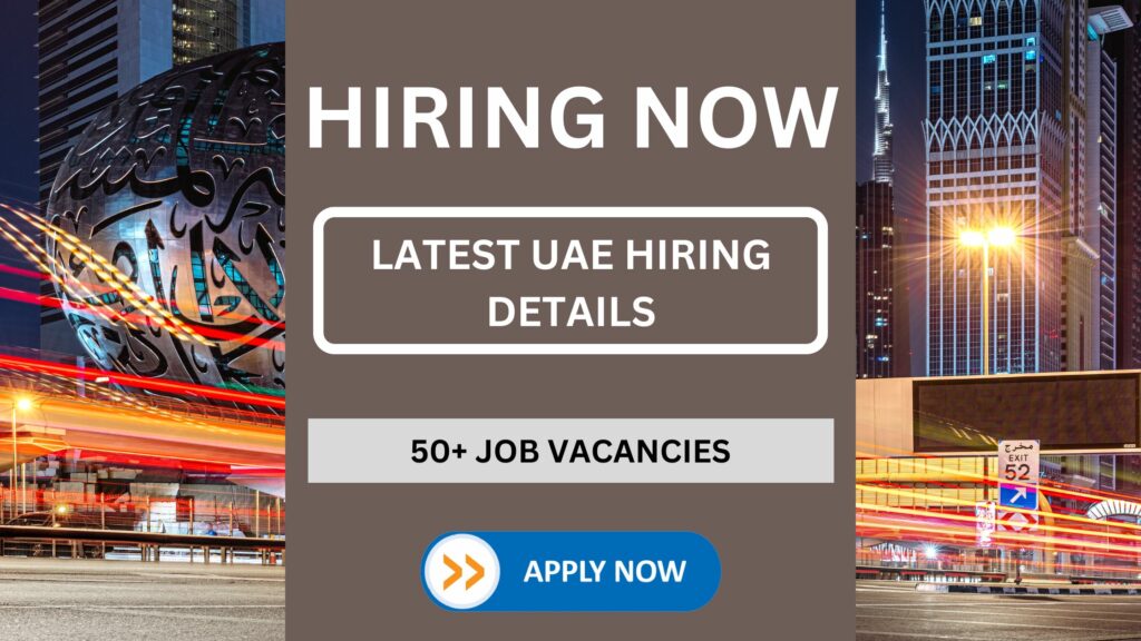 Latest UAE Hiring Details with Company Contact: August 2023