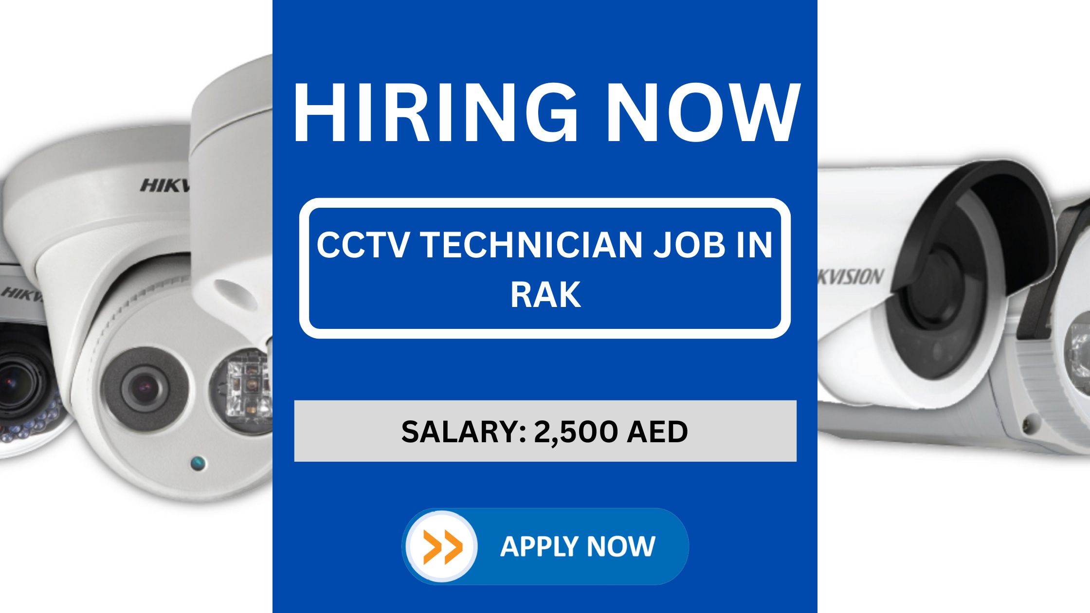 Position: CCTV Technician | Salary: 2,500 AED