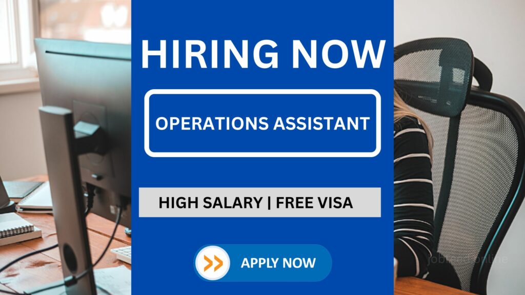 Operations Assistant Job Vacancy In Dubai