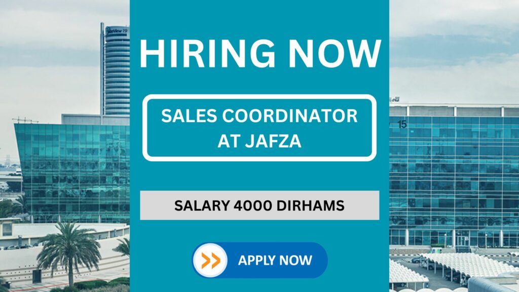 UAE Job For Indian Nationality with Salary 4000 Dirhams: Sales Coordinator