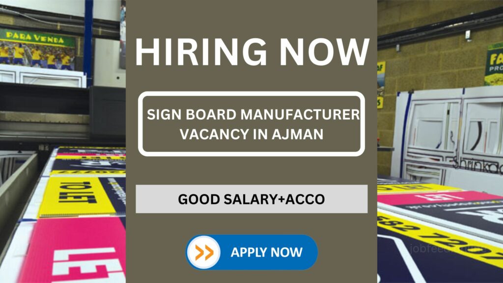 Sign Board Manufacturer Vacancy In Ajman