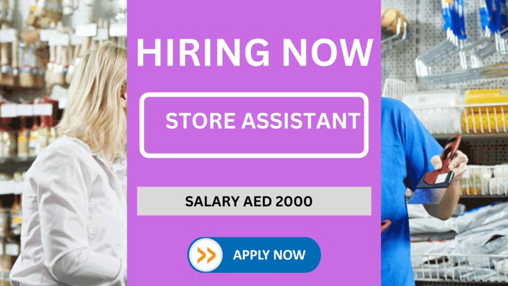 Store Assistant job Vacancy In Dubai