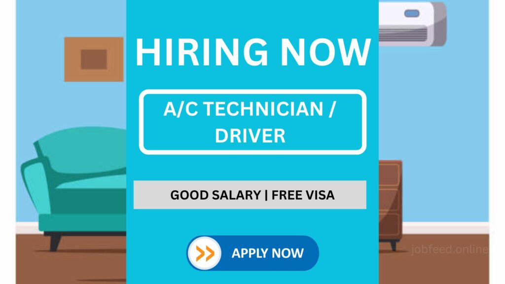 A/c technician / Driver Vacancy In Dubai